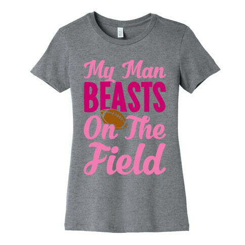 My Man Beasts On The Field Womens T-Shirt