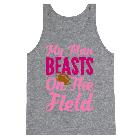 My Man Beasts On The Field Tank Top