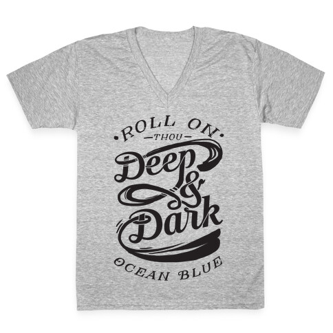 Roll On Thou Deep & Dark Ocean Blue V-Neck Tee Shirt
