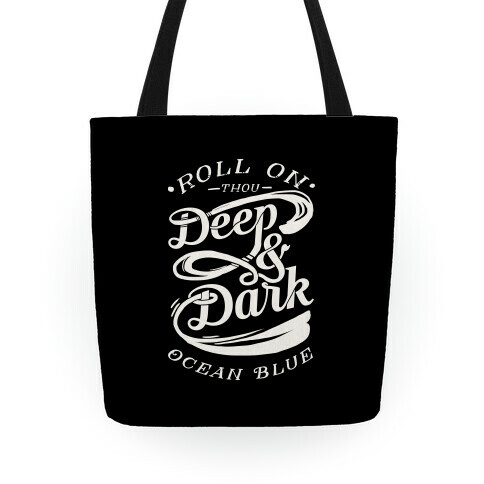 Roll On Thou Deep & Dark Ocean Blue Tote