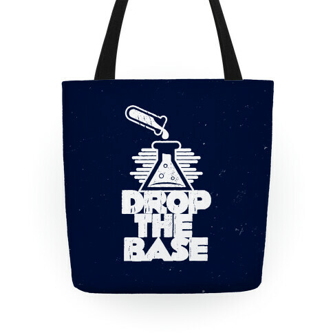 Drop The Base Tote