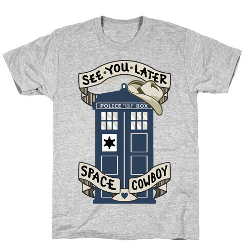 See You Later Space Cowboy T-Shirt