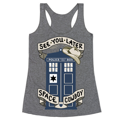 See You Later Space Cowboy Racerback Tank Top