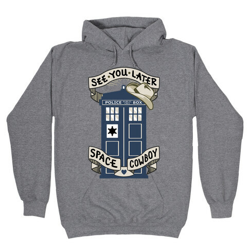 See You Later Space Cowboy Hooded Sweatshirt