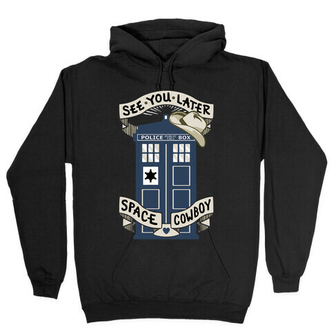 See You Later Space Cowboy Hooded Sweatshirt