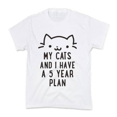 My Cats and I Have A Plan Kids T-Shirt