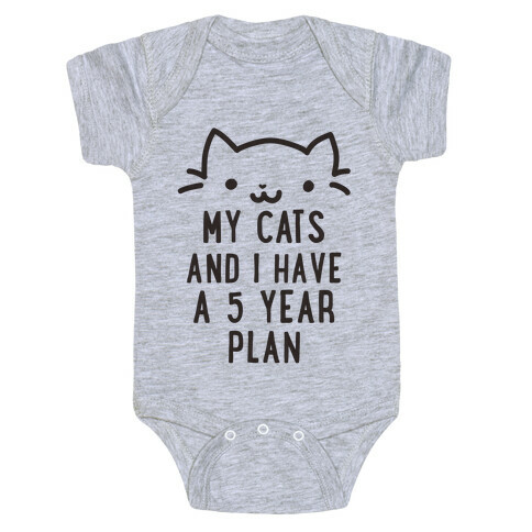 My Cats and I Have A Plan Baby One-Piece