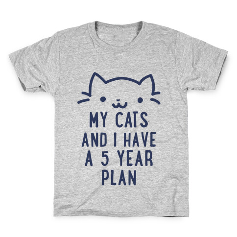 My Cats and I Have A Plan Kids T-Shirt
