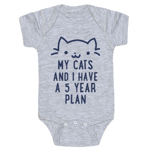 My Cats and I Have A Plan Baby One-Piece