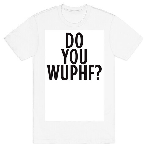 WUPHF T-Shirt