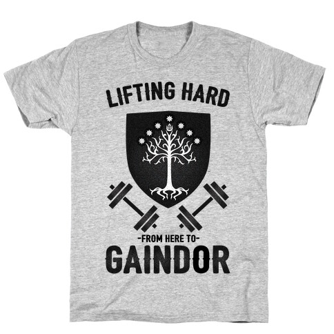 Lifting Hard From Here to Gaindor T-Shirt