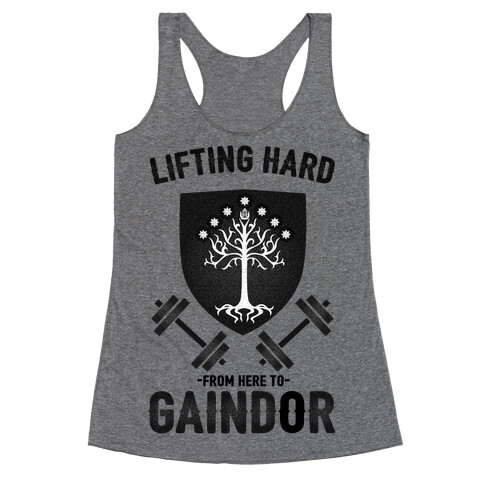 Lifting Hard From Here to Gaindor Racerback Tank Top