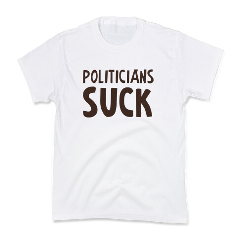 Politicians Suck Kids T-Shirt