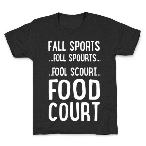 Fall Sports...Food Court Kids T-Shirt