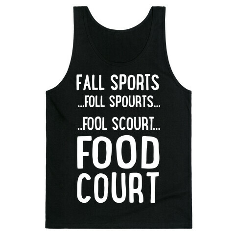 Fall Sports...Food Court Tank Top