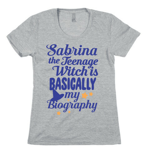 Sabrina The Teenage Witch is My Biography Womens T-Shirt