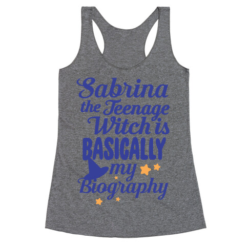 Sabrina The Teenage Witch is My Biography Racerback Tank Top