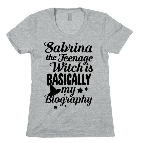 Sabrina The Teenage Witch is My Biography Womens T-Shirt