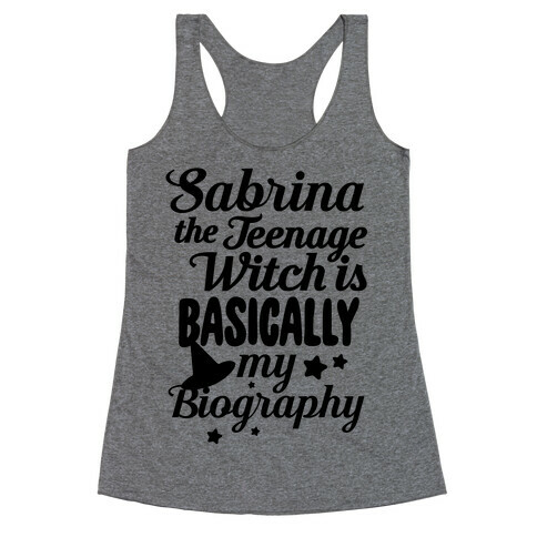 Sabrina The Teenage Witch is My Biography Racerback Tank Top