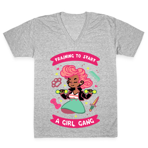 Training To Start A Girl Gang V-Neck Tee Shirt