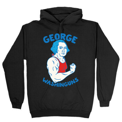 George WashinGUNS Hooded Sweatshirt