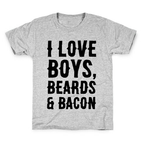 Boys, Beards and Bacon Kids T-Shirt