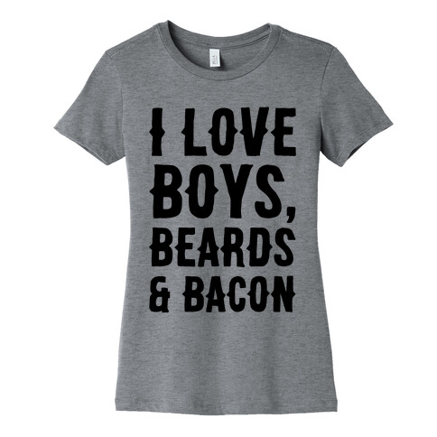 Boys, Beards and Bacon Womens T-Shirt