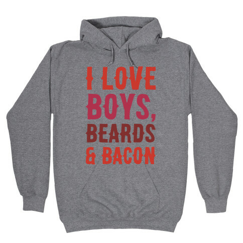 Boys, Beards and Bacon Hooded Sweatshirt