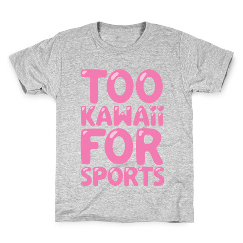 Too Kawaii For Sports Kids T-Shirt