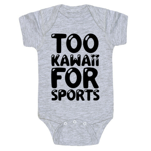 Too Kawaii For Sports Baby One-Piece