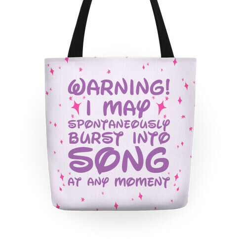 Warning! I May Spontaneously Burst into Song Tote