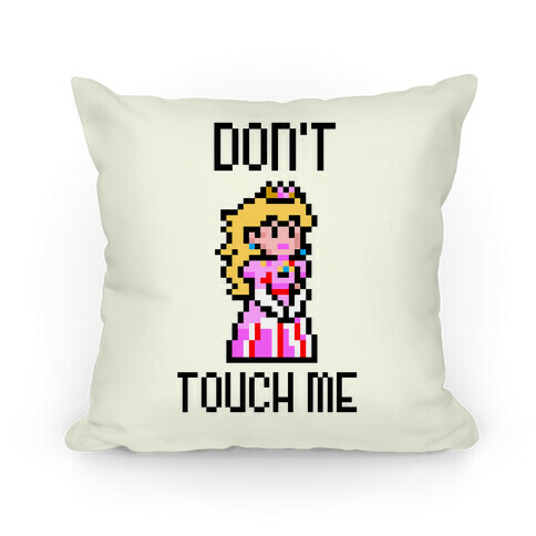 Don't Touch Me Pillow