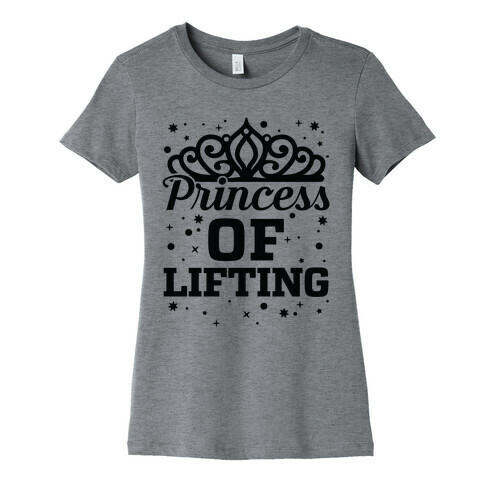 Princess Of Lifting Womens T-Shirt