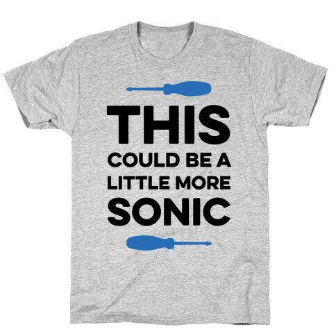 This Could Be A Little More Sonic T-Shirt