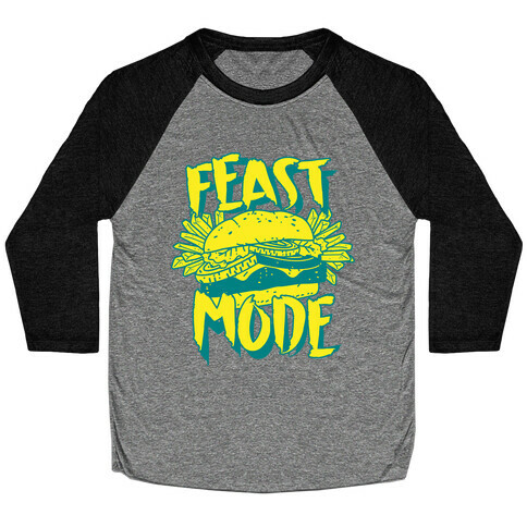 Feast Mode Baseball Tee