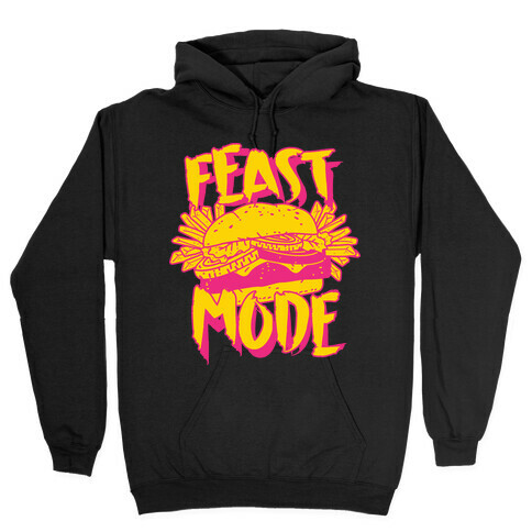 Feast Mode Hooded Sweatshirt