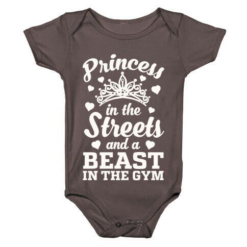 Princess In The Streets And A Beast At The Gym Baby One-Piece