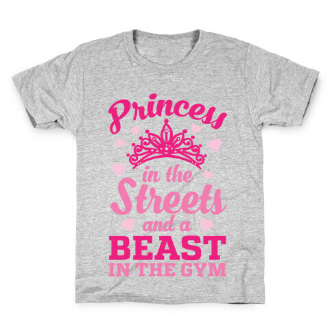 Princess In The Streets And A Beast At The Gym Kids T-Shirt