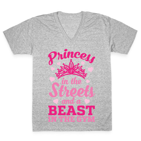 Princess In The Streets And A Beast At The Gym V-Neck Tee Shirt