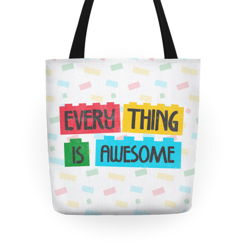 Everything is Awesome Tote