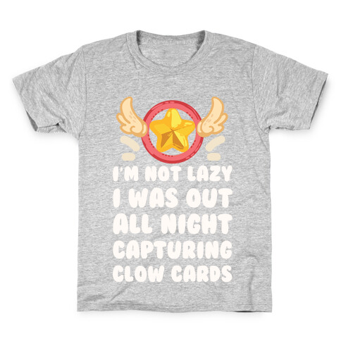 I'm Not Lazy I Was Out All Night Capturing Clow Cards Kids T-Shirt