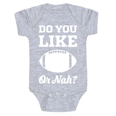 Do You Like Football Or Nah? Baby One-Piece