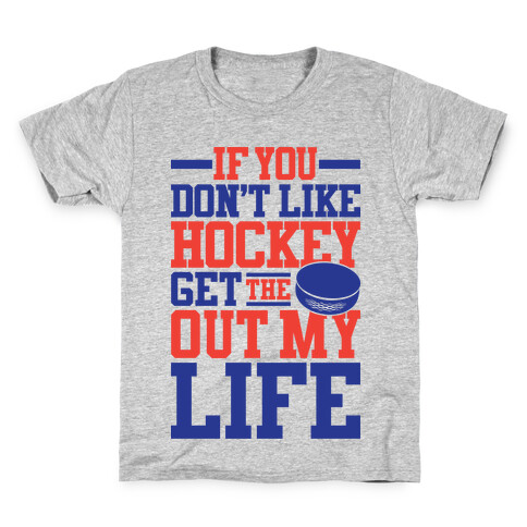 Get The Puck Out My Life Kids T-Shirt