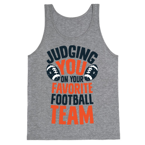 Judging You on Your Favorite Football Team Tank Top