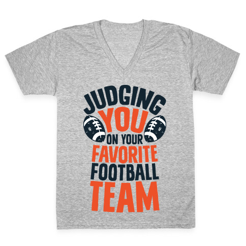 Judging You on Your Favorite Football Team V-Neck Tee Shirt