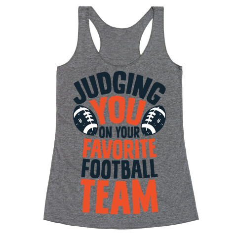 Judging You on Your Favorite Football Team Racerback Tank Top