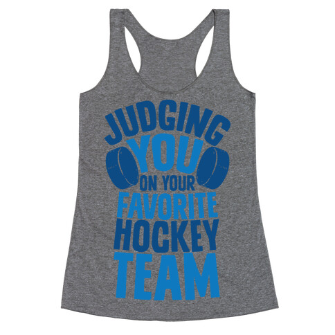 Judging You on Your Favorite Hockey Team Racerback Tank Top