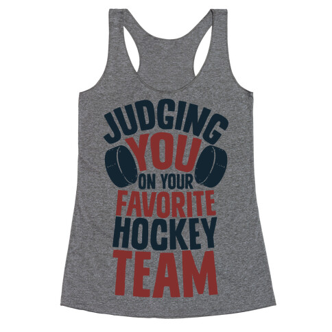 Judging You on Your Favorite Hockey Team Racerback Tank Top