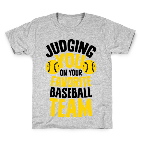 Judging You on Your Favorite Baseball Team Kids T-Shirt