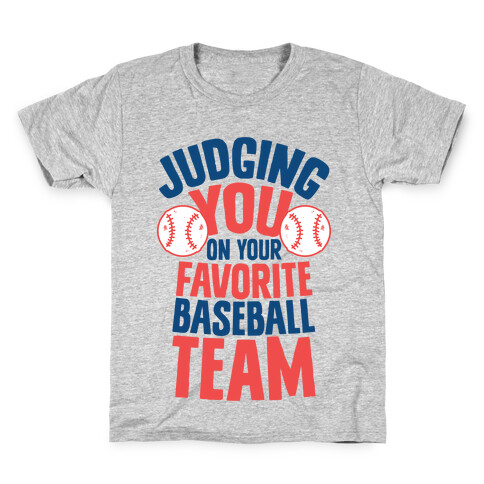 Judging You on Your Favorite Baseball Team Kids T-Shirt